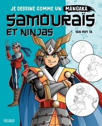 Van Huy Ta - Samouraïs et Ninjas.