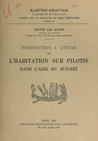 Introduction à l'étude de l'habitation sur pilotis dans l'Asie du Sud-Est
