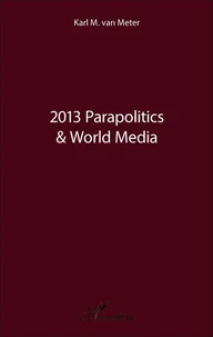 2013 Parapolitics & World Media