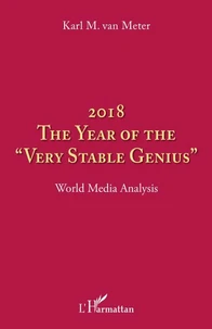 2018 The year of the very stable genius