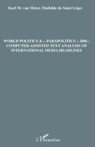 World politics & "parapolitics 2006" : Computer-Assisted Text Analysis of International Media Headlines