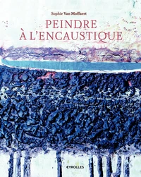 Peindre à l'encaustique