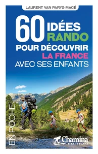 60 idées rando pour découvir la France avec ses enfants