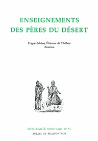Enseignements Des Peres Du Desert. Hyperechios, Etienne De Thebes, Zosisme