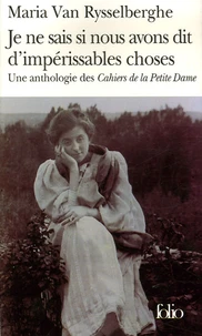 Je ne sais si nous avons dit d'impérissables choses