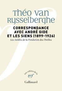 Correspondance avec André Gide et les siens