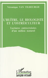 L'huître, le biologiste et l'ostréiculteur