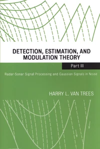Detection, Estimation, and Modulation Theory