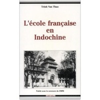 Van Trinh - L'école française en Indochine.