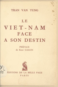 Văn Tùng Trân et René Cassin - Le Viêt-Nam face à son destin.