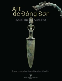 Van Viêt Nguyen et Pierre Baptiste - Art de Dông Son - Asie du Sud-Est.