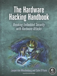 The Hardware Hacking Handbook