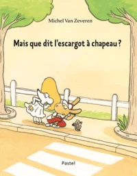 Mais que dit l'escargot à chapeau ?