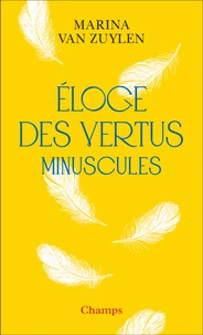 Eloge des vertus minuscules