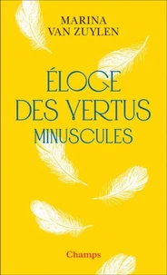 Eloge des vertus minuscules