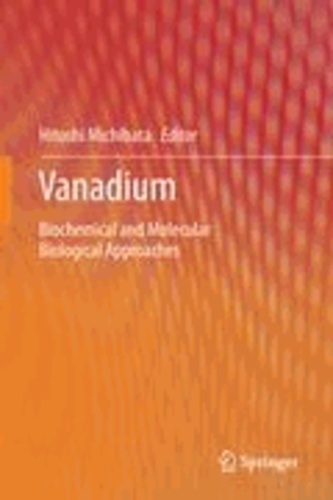 Hitoshi Michibata - Vanadium - Biochemical and Molecular Biological Approaches.