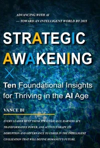 Strategic Awakening: Ten Foundational Insights for Thriving in the Age of AI