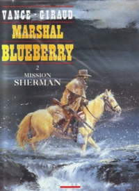 Marshall Blueberry Tome 2 : Mission Sherman
