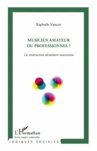 Musicien amateur ou professionnel ?