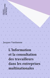 L' Information et la consultation des travailleurs dans les entreprises multinationales