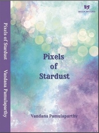  Vandana Pamulaparthy - Pixels of Stardust.