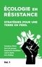 Vandana Shiva et Stephanie McMillan - Ecologie en résistance - Stratégies pour une terre en péril (volume 1).