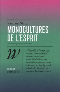 Vandana Shiva - Monocultures de l'esprit.