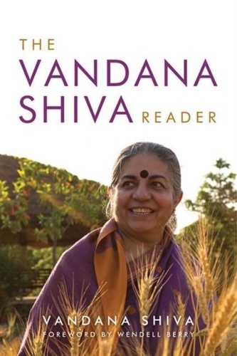 Vandana Shiva - The Vandana Shiva Reader.