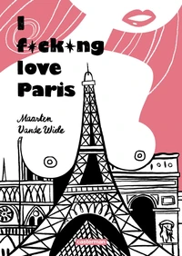 I fucking love Paris