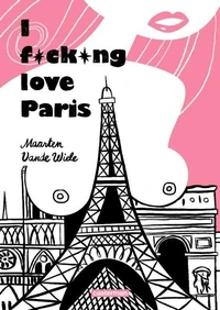 I fucking love Paris