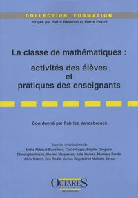 La classe de mathématiques : activités des élèves et pratiques des enseignants