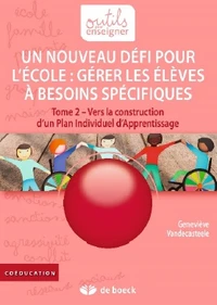 Gérer les élèves à besoins spécifiques : un nouveau défi pour l'école