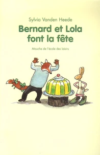 Bernard et Lola font la fête