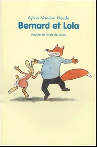 Bernard et Lola