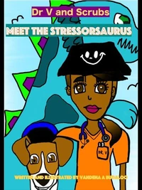 Dr V and Scrubs Meet The Stressorsaurus