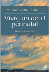 Vivre un deuil périnatal