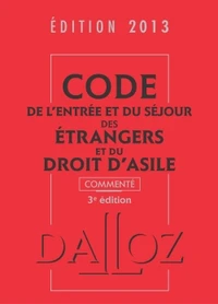 Code de l'entrée et du séjour des étrangers et du droit d'asile 2013