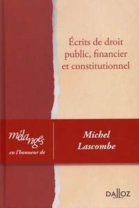 Ecrits de droit public, financier et constitutionnel