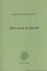 Tant suivre les fuyards