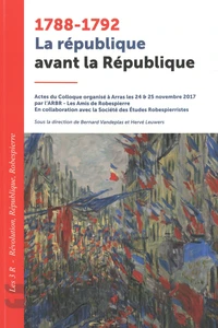 1788-1792 La République avant la République