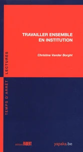 Travailler ensemble en institution