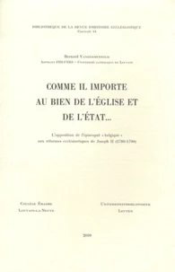 Comme il importe au bien de l'Eglise et de l'Etat...