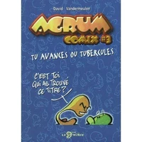 Agrum comix vol 3 : tu avances ou tubercules