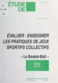 Évaluer, enseigner les pratiques de jeux sportifs collectifs : le basket-ball