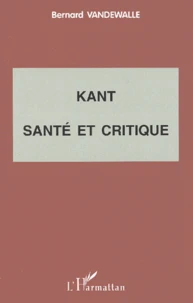 Kant, santé et critique