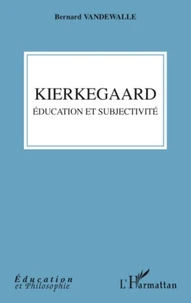 Kierkegaard éducation et subjectivité