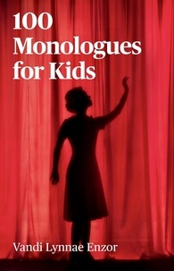  Vandi Lynnae Enzor - 100 Monologues for Kids.
