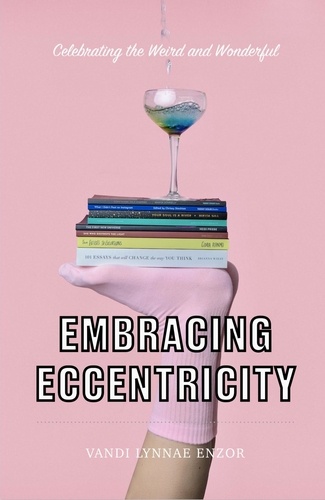  Vandi Lynnae Enzor - Embracing Eccentricity: Celebrating the Weird and Wonderful.