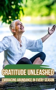  Vandi Lynnae Enzor - Gratitude Unleashed: Embracing Abundance in Every Season.