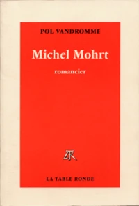Michel Mohrt. Romancier